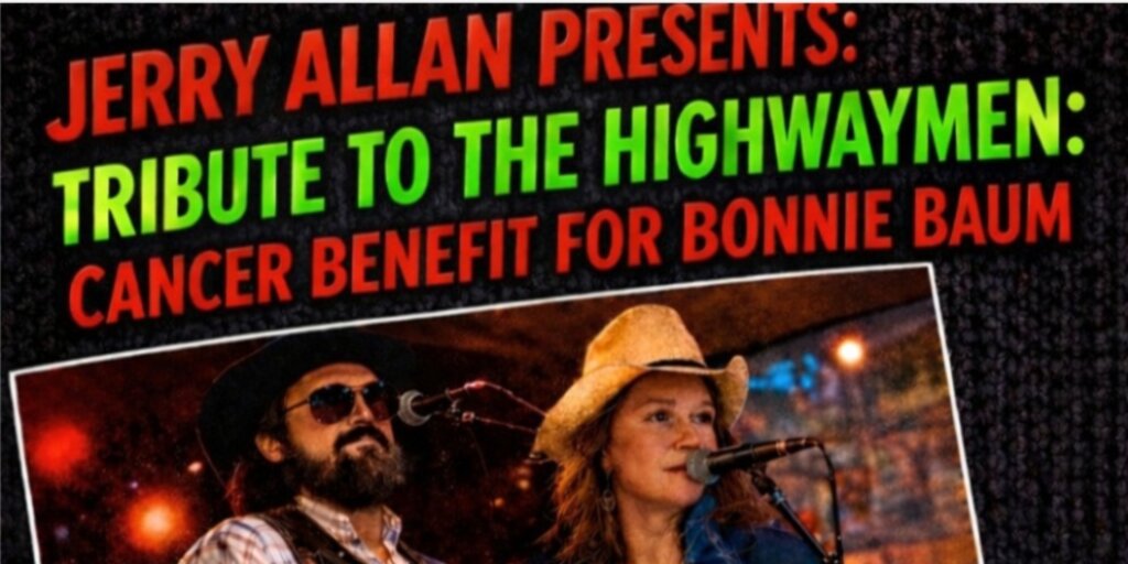 Jerry Allan Tribute to the Highwaymen: Cancer Benefit for Bonnie Baum Banner