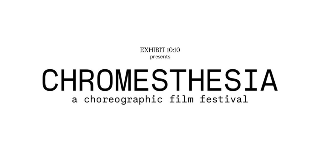 CHROMESTHESIA: a choreographic film festival Banner