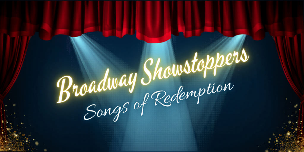 Broadway Showstoppers: Songs of Redemption Banner