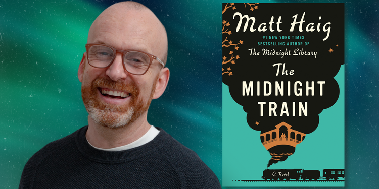 Beyond the Page: Matt Haig's "The Midnight Train" 