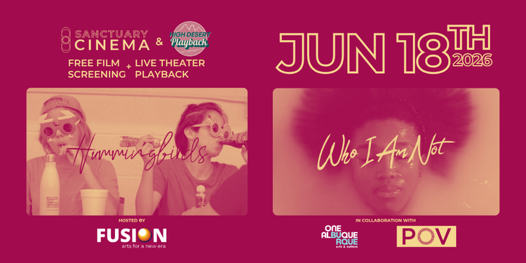 Sanctuary Cinema & CABQ presents Hummingbirds & High Desert Playback 