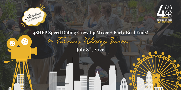 LA 48HFP Speed Dating Crew Up Mixer + Early Bird Ends!