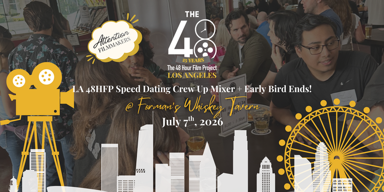 LA 48HFP Speed Dating Crew Up Mixer + Early Bird Ends!