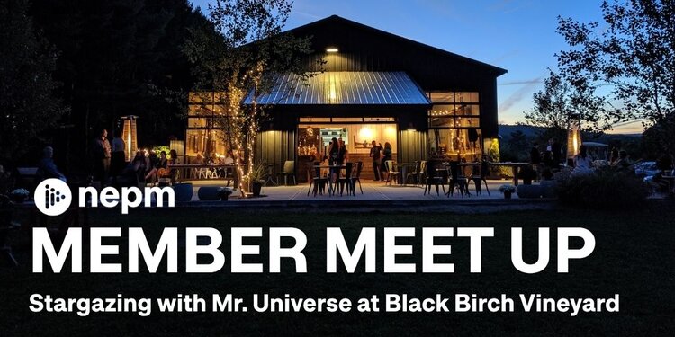 NEPM Member Meet Up: Stargazing at Black Birch Vineyard