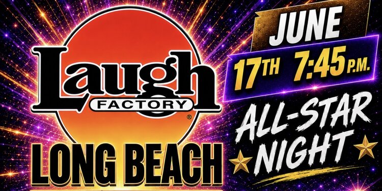 All Star Night at the Laugh Factory Long Beach 