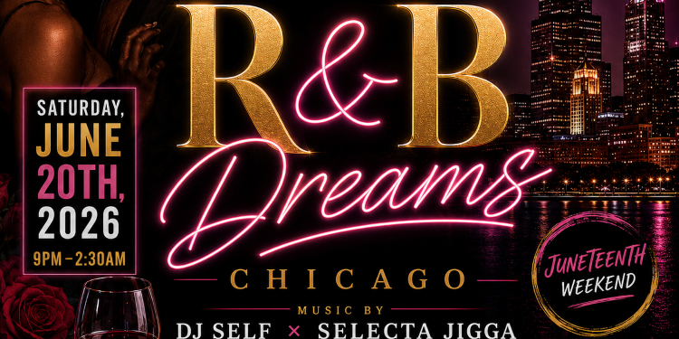 R&B Dreams Chicago Juneteenth Weekend 2026