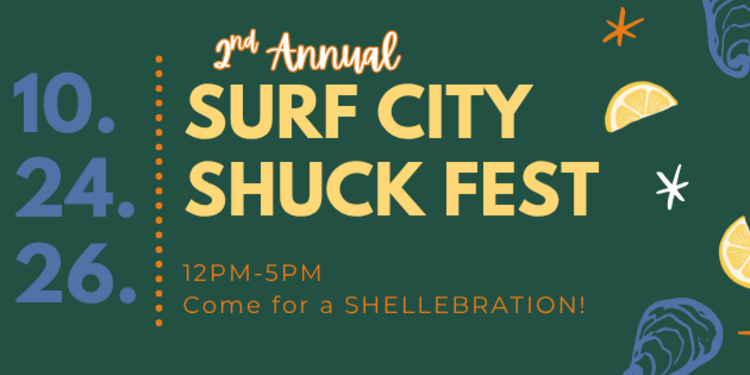 2nd Annual Surf City Shuck Fest