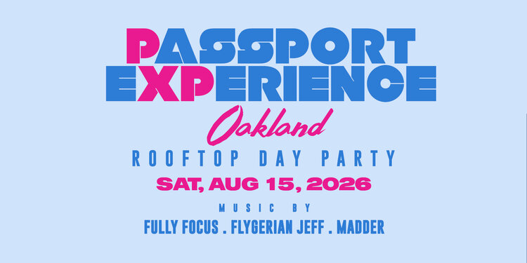 PXP Oakland | Rooftop Day Party | Aug 15