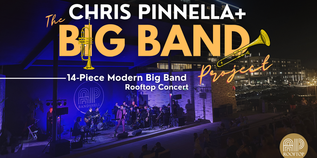 CHRIS PINNELLA & THE BIG BAND PROJECT - LIVE AT AP ROOFTOP Banner