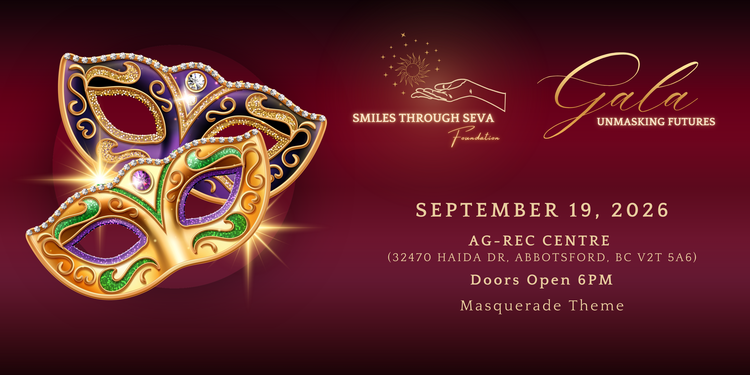 4th Annual Smiles Through Seva Gala - Unmasking Futures