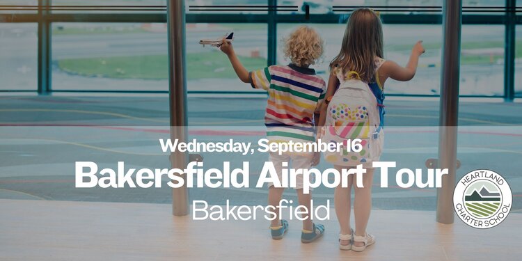 Bakersfield Airport Tour- Heartland Charter School