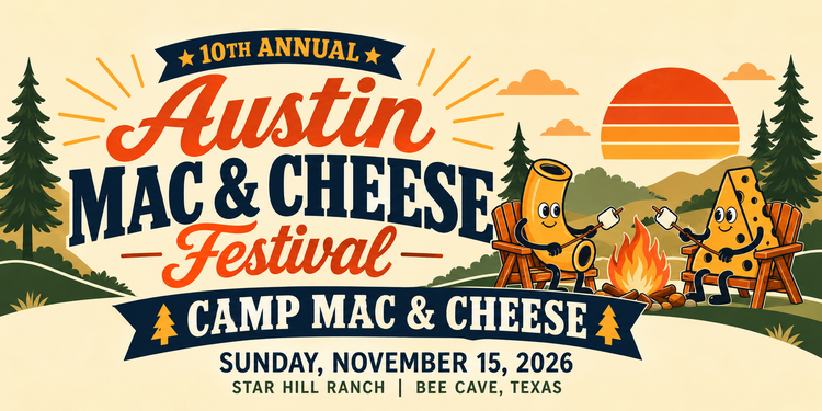 Austin Mac & Cheese Festival 2026: Camp Mac & Cheese