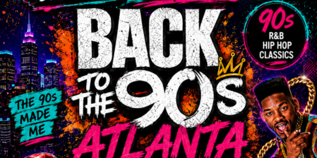 Back To The 90s Atlanta • 90s R&B Hip Hop Dancehall Party Banner