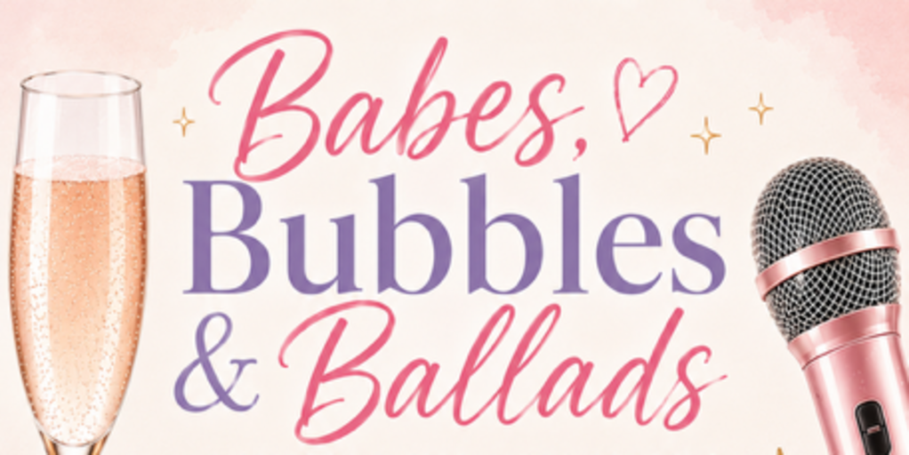 Babes, Bubbles and Ballads Banner
