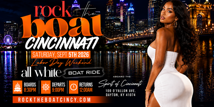 ROCK THE BOAT CINCINNATI ALL WHITE BOAT RIDE LABOR DAY WEEKEND 2026