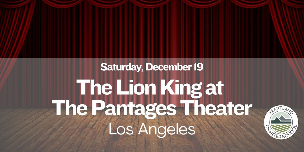 The Lion King at The Pantages Theater- Heartland Charter School Banner