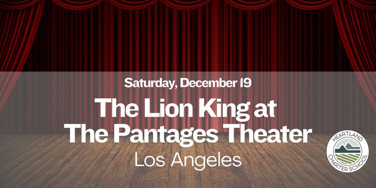 The Lion King at The Pantages Theater- Heartland Charter School