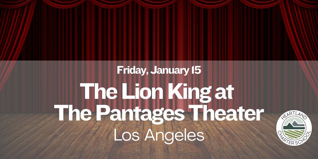 The Lion King at The Pantages Theater- Heartland Charter School Banner