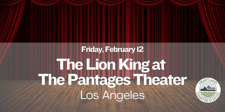 The Lion King at the Pantages Theater- Heartland Charter School