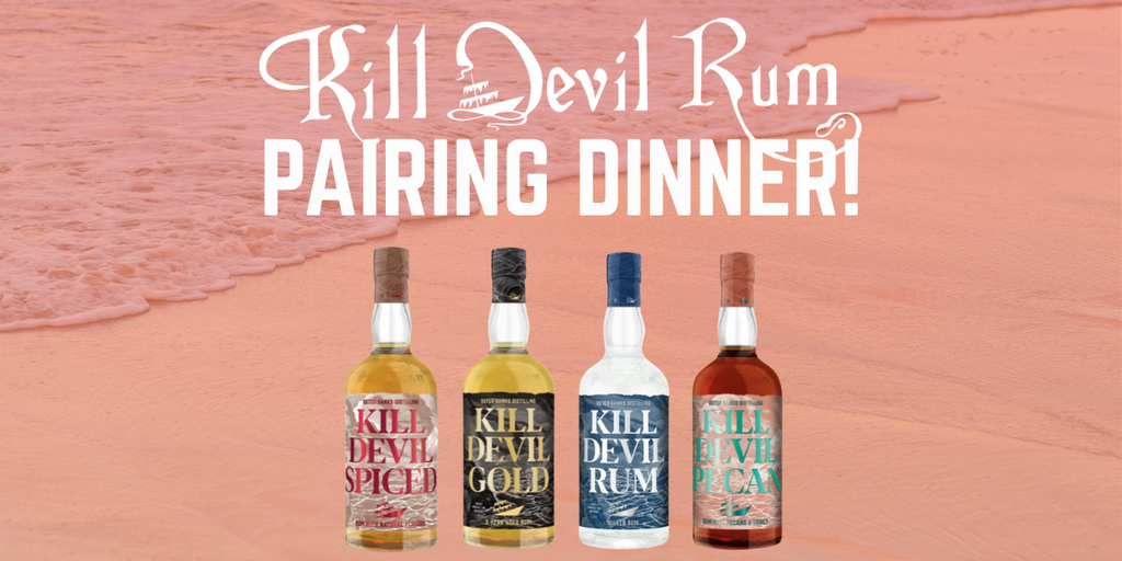 Kill Devil Rum Pairing Dinner with Outer Banks Distilling! Banner