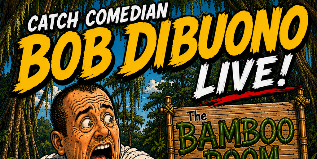 Comedian BOB DIBUONO Live!  Banner