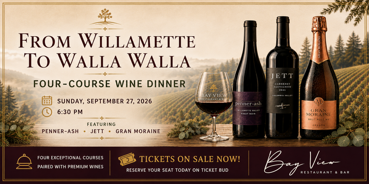 Willamette To Walla Walla Four Course Wine Dinner     