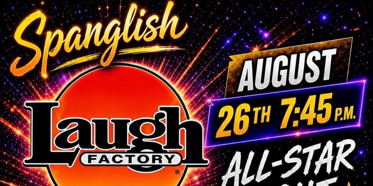 Spanglish Allstar Comedy at the Long Beach Laugh Factory