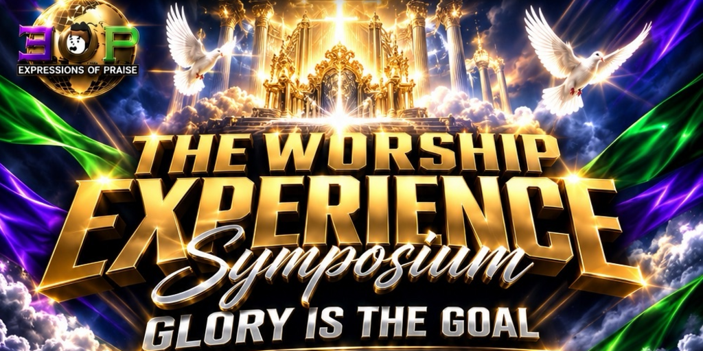 The Worship Experience Symposium: Glory is the Goal  Banner
