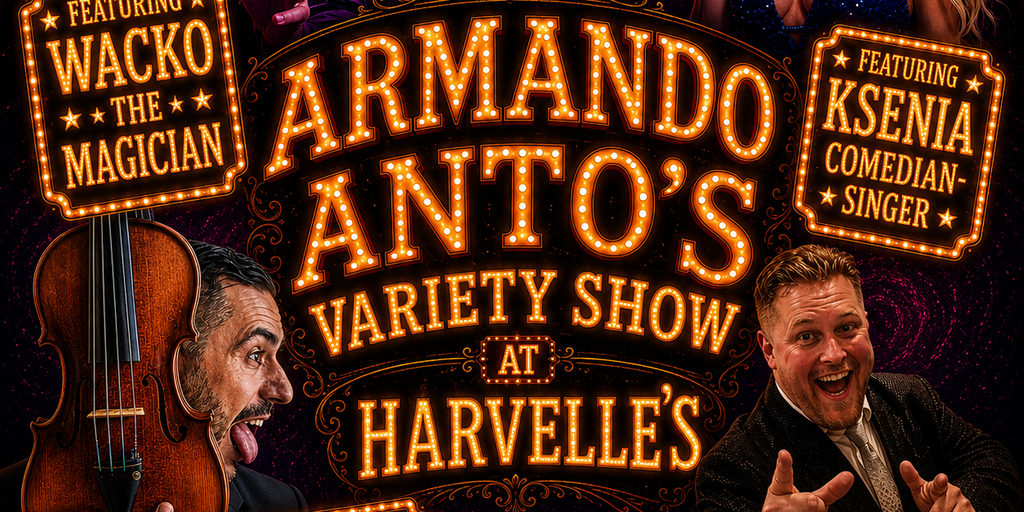 Armando Anto's Variety Show at Harvelle's Downtown Long Beach Banner