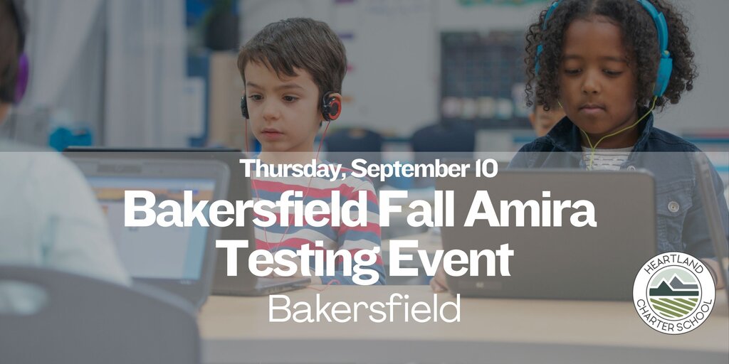 Bakersfield Fall Amira Testing Event- Heartland Charter School Banner