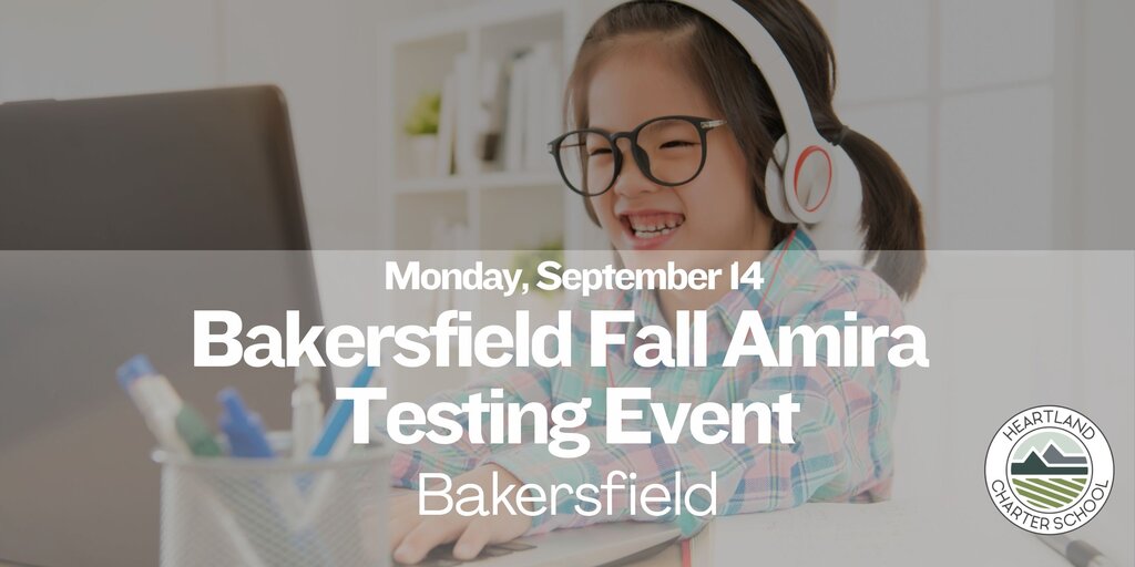 Bakersfield Fall Amira Testing Event- Heartland Charter School Banner