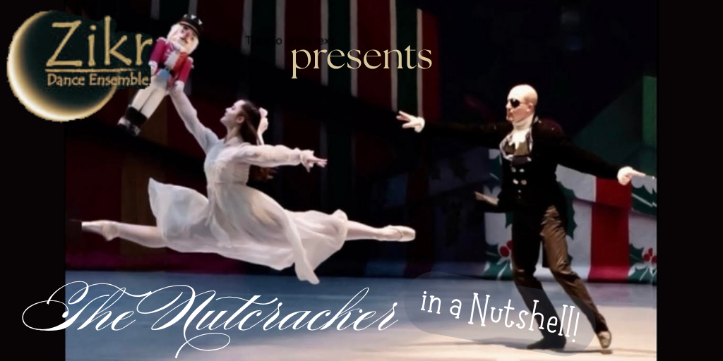 Zikr Dance Ensemble presents The Nutcracker in a Nutshell at the Armory PAC Banner