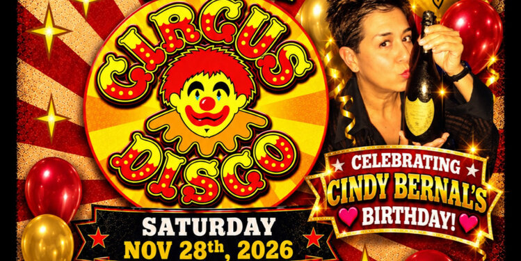 THANKSGIVING WEEKEND CIRCUS DISCO PARTY SAT NOV 28 CADDIES ALHAMBRA