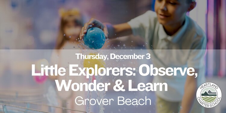  Little Explorers: Observe, Wonder & Learn - Heartland Charter School