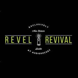 Revel Revival - Exclusively at Audiosocket