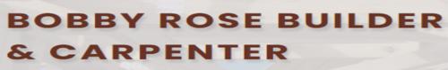 Bobby Rose Builder & Carpenter