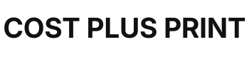 Cost Plus Print