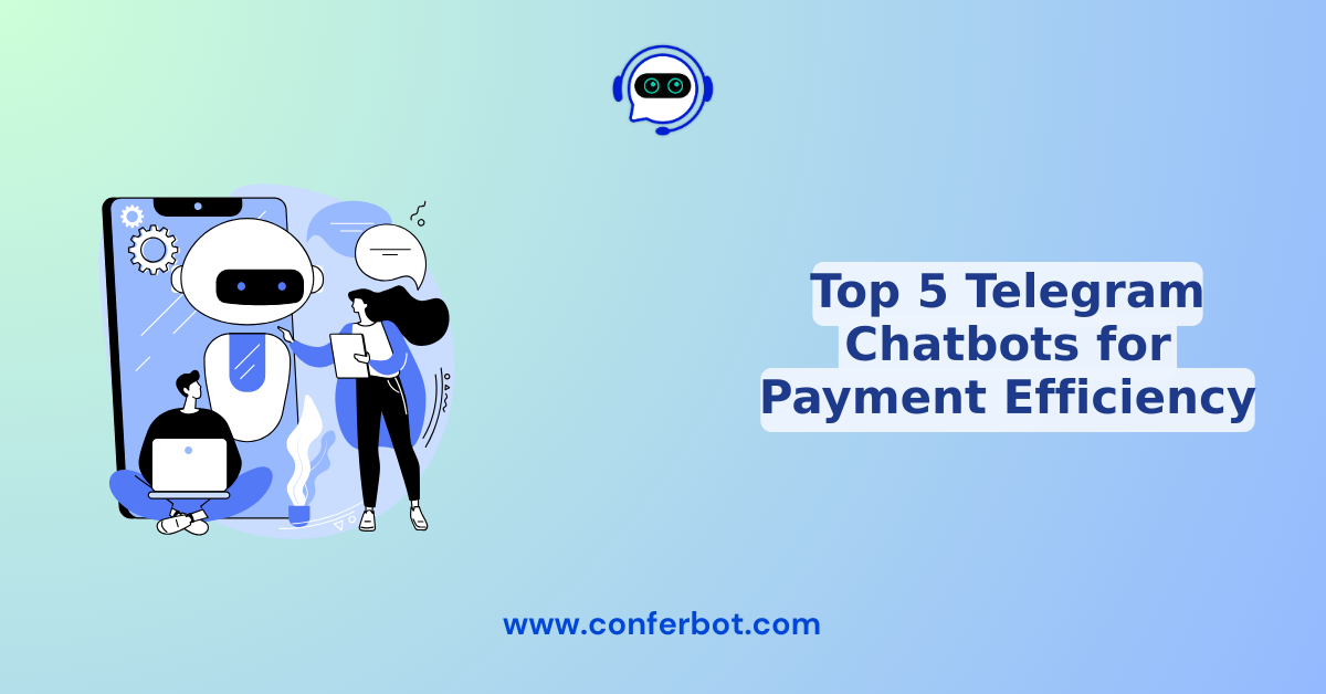 Top 5 Telegram Chatbots for Payment Efficiency