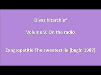 Divaz - Zangrepetitie The sweetest lie (begin 1987)