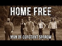 Man of Constant Sorrow (Home Free Cover)