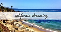 CALIFORNIA DREAMING....