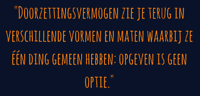 10. Opgeven is geen optie