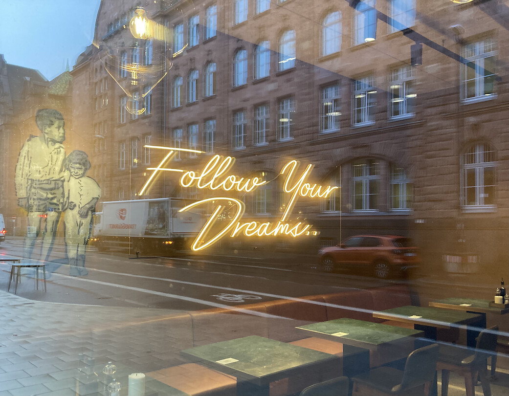 Follow your dreams!