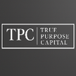 True Purpose Capital