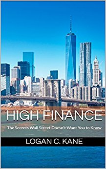 High finance: the secrets wall street doesn't want you to know