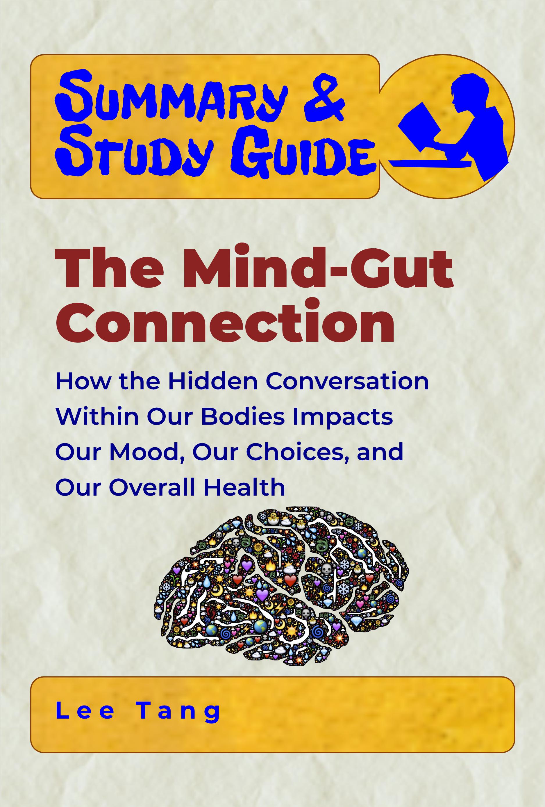 Summary & study guide - the mind-gut connection