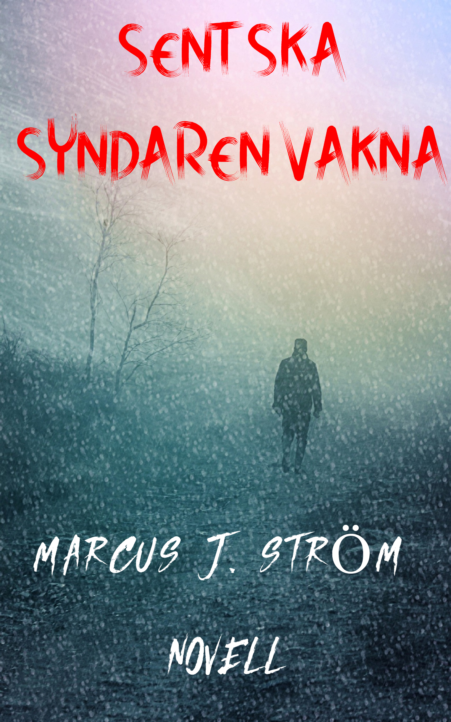 Sent ska syndaren vakna