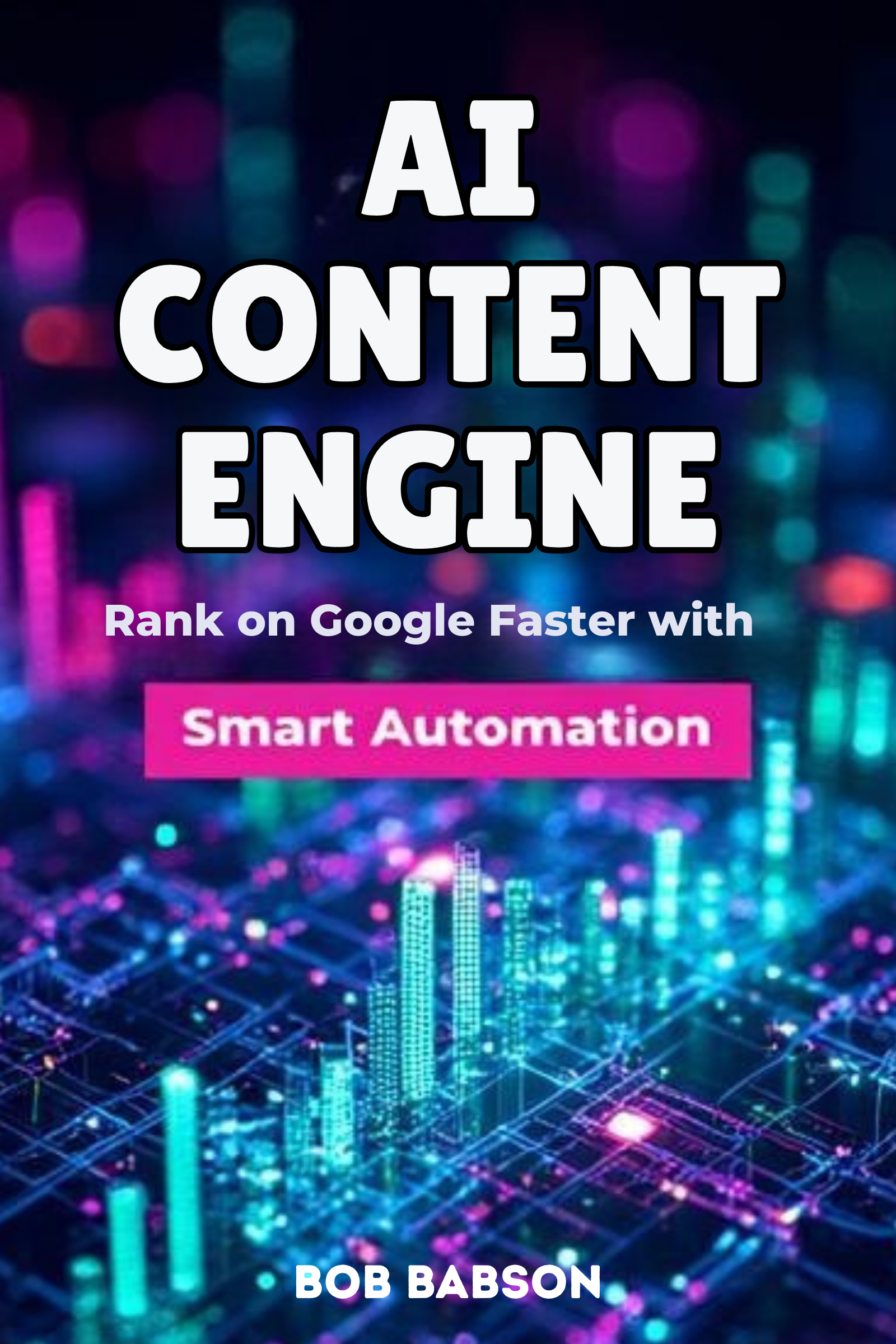 Ai content engine: rank on google faster with smart automation