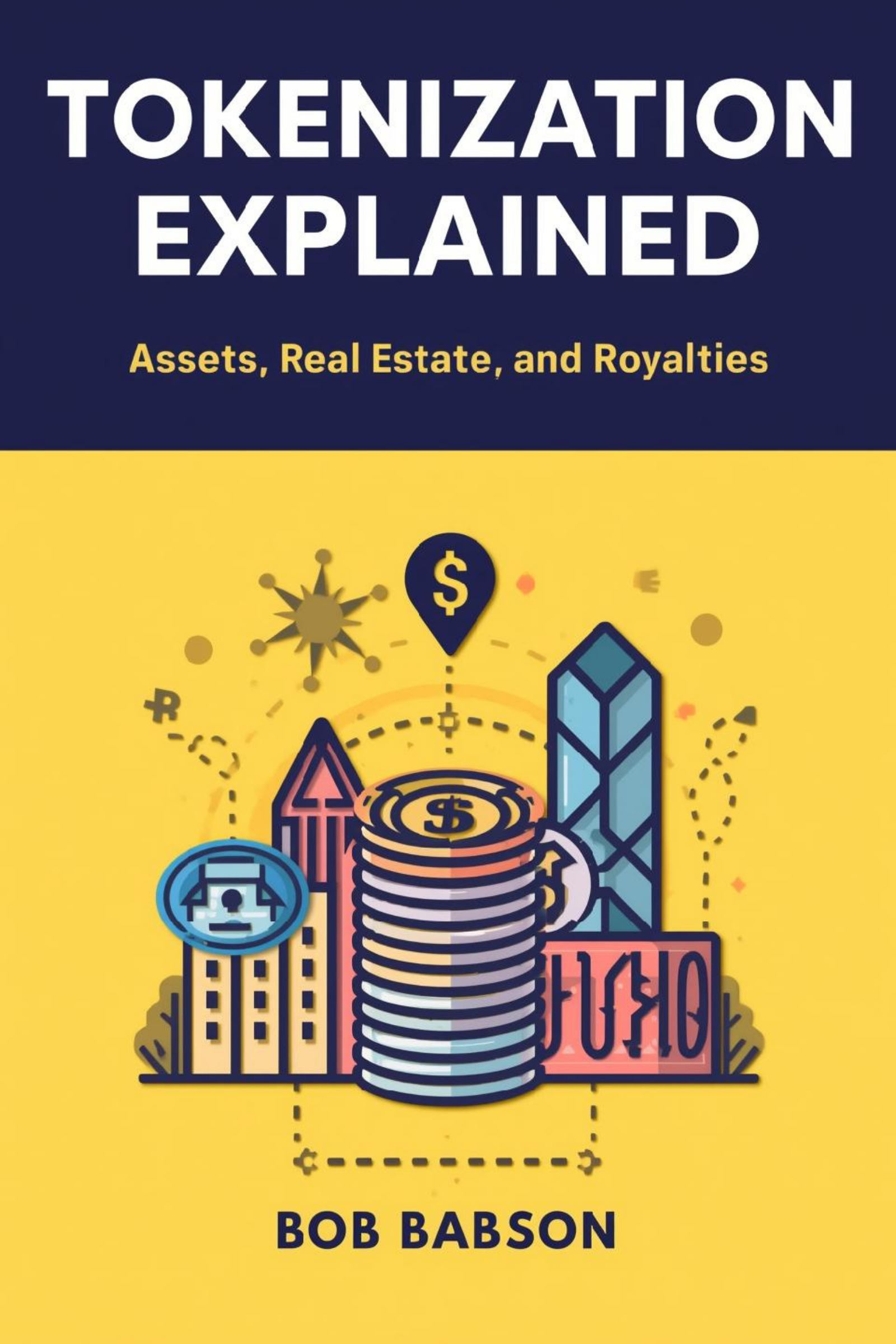 Tokenization explained: assets, real estate, and royalties