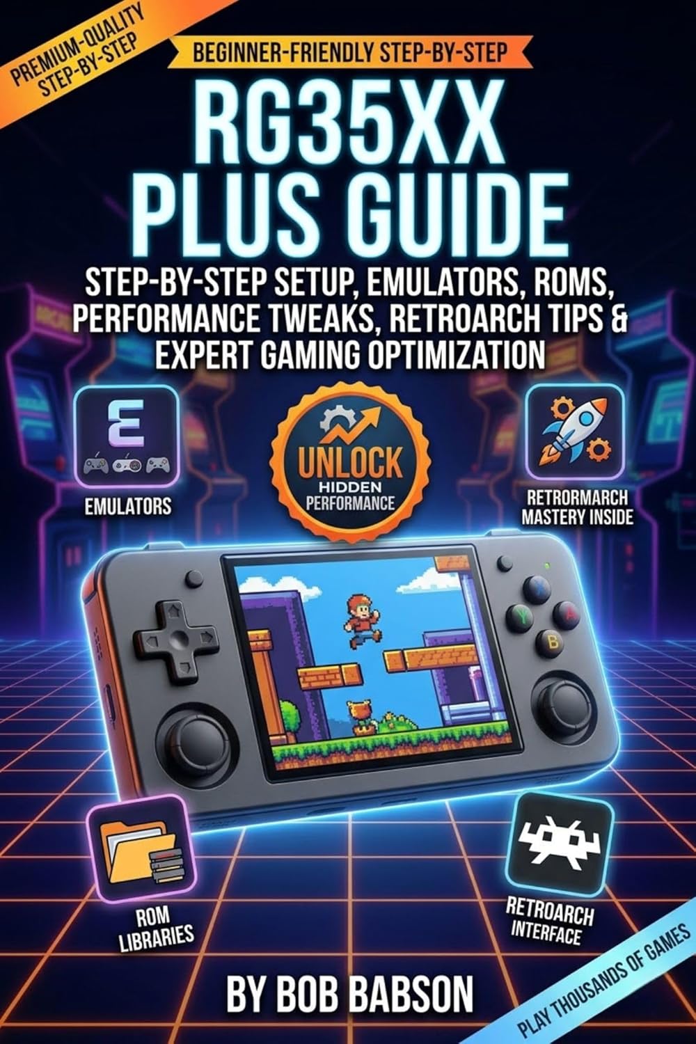 Rg35xx plus guide emulators, roms, performance tweaks, retroarch tips & expert gaming optimization